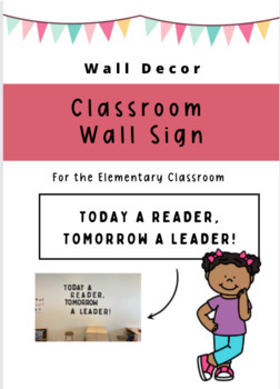 Preview of Classroom Sign, Wall Decor: Today a Reader, Tomorrow a Leader