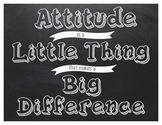 Classroom Sign~Attitude is a little Thing that makes a Big