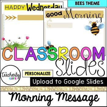 Preview of Classroom Slides - Morning Message Templates - Bees