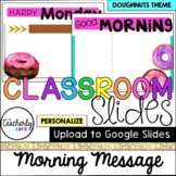 Classroom Slides - Morning Message Templates - Doughnuts / Donut