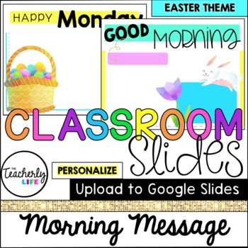 Preview of Classroom Slides - Morning Message Templates - Easter