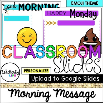 Preview of Classroom Slides - Morning Message Templates - Emoji