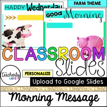 Preview of Classroom Slides - Morning Message Templates - Farm
