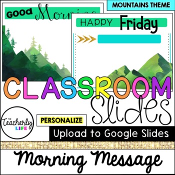 Preview of Classroom Slides - Morning Message Templates - Mountains