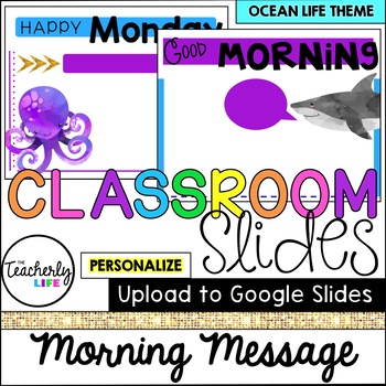 Preview of Classroom Slides - Morning Message Templates - Ocean Life