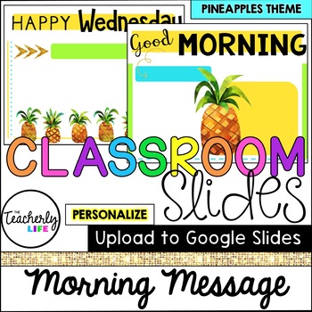 Preview of Classroom Slides - Morning Message Templates - Pineapples