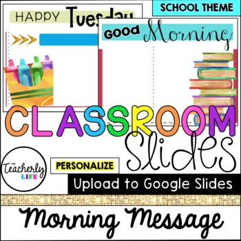 Preview of Classroom Slides - Morning Message Templates - School
