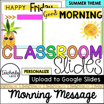 Preview of Classroom Slides - Morning Message Templates - Summer
