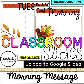 Preview of Classroom Slides - Morning Message Templates - Thanksgiving