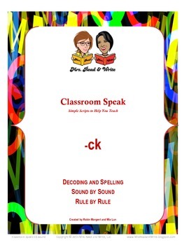 Preview of Classroom Speak:  Script to Teach the -ck Rule