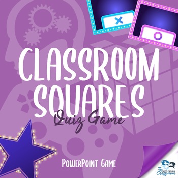 Preview of Classroom Squares! - Editable PowerPoint Game (Plays like Hollywood Squares)