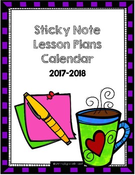 Classroom Sticky Note Planning Calendar (2017-2018)