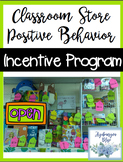 Classroom Store Positive Behavior Incentive Program