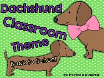 Preview of Classroom Theme~ Dachshunds:  Great for Back to School classroom decor :o)