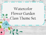 Classroom Theme: Watercolor Flower Garden