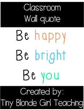 Be Happy. Be Bright. Be You.