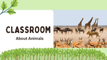 Preview of Classroom about animals