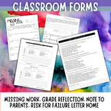 Classroom forms (missing work, parent letters, grade refle