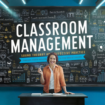 Preview of Classroom management: sound theory and effective practice