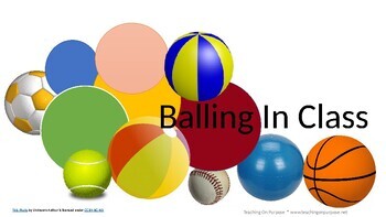 Preview of Classrooms In Motion: Balling In Class Power Point Presentation