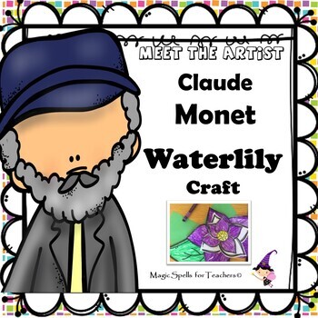 Preview of Claude Monet Art Project- Monet Art Activity - Waterlily Craft 