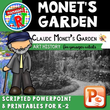 Preview of MONET'S GARDEN - Art History for Younger Artists