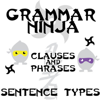 Preview of Clauses and Phrases (4 Types of Sentences) Grammar Ninja is Hilarious, Engaging