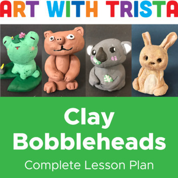 Preview of Clay Bobblehead Sculpture Art Lesson - Elementary and Middle School