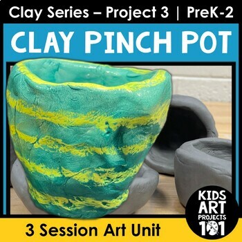 Preview of Clay Pinch Pot Art Project: Clay Series Project 3 for Elementary Art