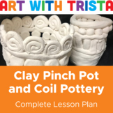 Clay Coil Pottery Art Lesson (Includes Pinch Pot) - Elemen