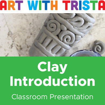 Preview of Introduction to Clay Art - Classroom Presentation