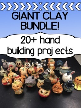 Preview of Clay for high school - MEGA BUNDLE of projects plus intro lesson