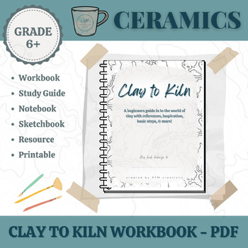 Preview of Clay to Kiln Workbook: Ceramics Guide - Digital Download