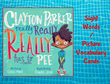 Preview of Clayton Parker Really Really has to Pee - Sight/ Picture Cards - Comp Review