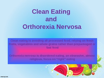 Preview of Clean Eating and Orthorexia
