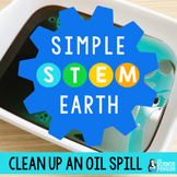Oil Spill Simple STEM Challenge | 4th 5th Grade NGSS TEKS 