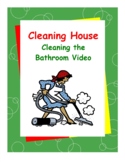 Cleaning House Video - Cleaning the Bathroom