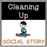 Cleaning Up Social Story - Classroom Home Rules Routines