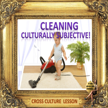 Preview of Cleaning it's culturally subjective! -ESL adult conversation