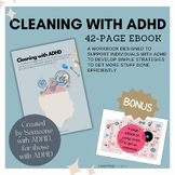 Cleaning with ADHD 42-page eBook + ADHD Printable Workbook