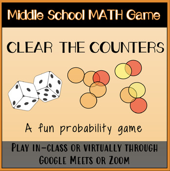 Preview of Clear the Counters - Probability Game for Middle School (In-Person or Distance)