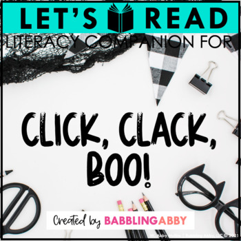 Preview of Click, Clack, Boo Halloween Read Aloud - Literacy Companion