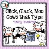 Click, Clack, Moo, Cows that Type: Story Elements & Sequence