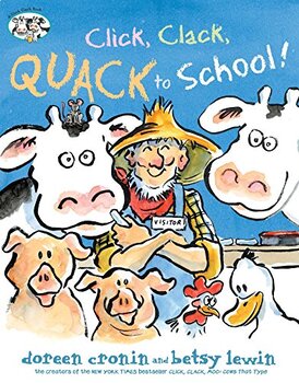 Preview of Click, Clack, Quack to School by Doreen Cronin and Betsy Lewin (pub by Athenum)