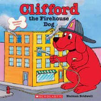 Preview of Clifford the Firehouse Dog FOR IN-PERSON & DISTANCE LEARNING