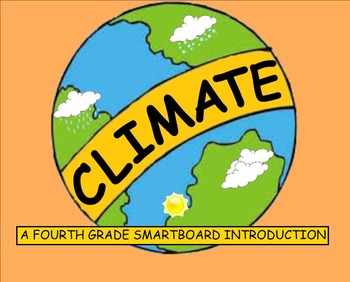 Preview of Climate - A Fourth Grade SMARTBoard Introduction