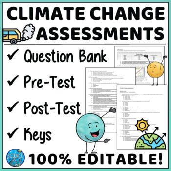 Preview of Climate Change Assessments - Pre-Test, Post-Test, Question Bank, 100% Editable