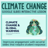 Climate Change & Global Warming Google Slides Presentation