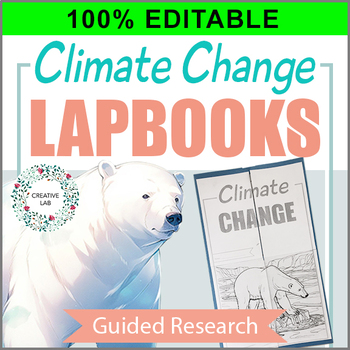 Preview of Climate Change Lapbook Guided Research Project - 100% Editable