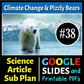 Preview of Climate Change & Pizzly Bears Sub Plan - Science Reading #38 (Google Slide, PDF)